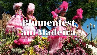 Blumenfest auf Madeira [upl. by Nylirac]