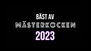 Bäst av Mästerkocken 2023 [upl. by Nozicka]