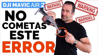 DJI Mavic Air 2  CUIDADO con este ERROR ⚠️ PRECAUCIÓN 🚫 AVISO [upl. by Igenia]