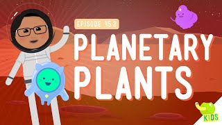 Planetary Plants Crash Course Kids 452 [upl. by Anahsahs]