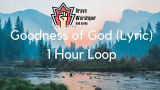 Goodness of God Lyric  1 hour Loop [upl. by Seugram677]