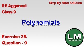 Polynomials  Class 9 Exercise 2B Question 9  RS Aggarwal  Learn Maths [upl. by Jeth212]