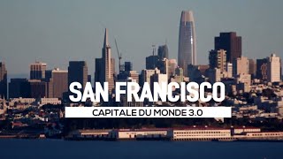 SAN FRANCISCO  Capitale du monde de demain [upl. by Zelda]