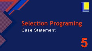 Selection Programming Part 5  Case Statements [upl. by Laehcar]