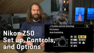 Nikon Z50 Set up Controls and Options [upl. by Marilla19]