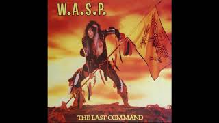 WASP  The Last Command 1985  Full Album [upl. by Seta]