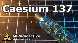 Cesium 137  The Main Danger Found in Nuclear Fallout [upl. by Dania]