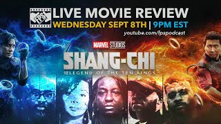 ShangChi Movie Review Live  Frames Per Second Podcast [upl. by Lammaj245]