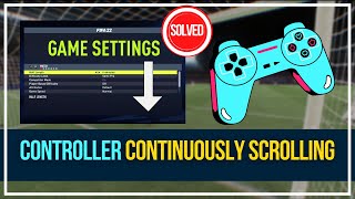 Fix FIFA 2221 CONTROLLER CONTINUOUS SCROLL Bug On PC  FIFA 2221 Continuously SCROLLS On MENUS [upl. by Eelitan184]