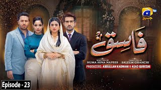 Fasiq  Episode 23  15th December 2021  HAR PAL GEO [upl. by Adleme]