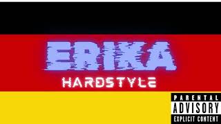 Erika Hardstyle Official Audio [upl. by Ekard]