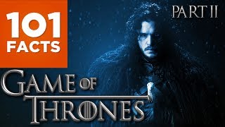 101 Facts About Game of Thrones Pt II [upl. by Dorej921]