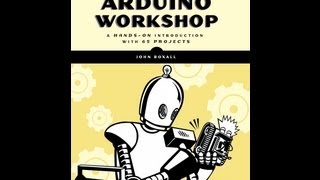 quotArduino Workshopquot 2nd edition by John Boxall [upl. by Yenahc]