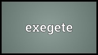 Exegete Meaning [upl. by Armbrecht]