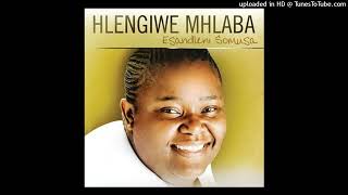 Hlengiwe Mhlaba  Ngiyamazi [upl. by Riella]