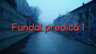 Fundal predica 3 [upl. by Max]