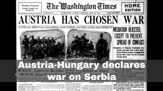 28th July 1914 AustriaHungary declares war on Serbia [upl. by Atiker793]