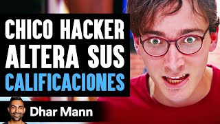 Chico Hacker Altera Sus Calificaciones  Dhar Mann Studios [upl. by Argyle]