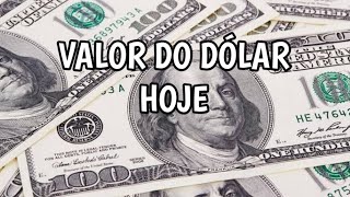 Qual o valor do dólar hoje 🤑  dinheiro em real [upl. by Gaile]