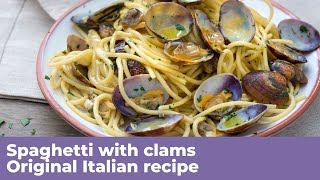 SPAGHETTI WITH CLAMS  Original Italian recipe [upl. by Zebapda954]