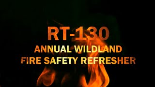 RT130 Annual Wildland Fire Safety Refresher [upl. by Helve]