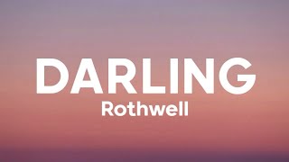 Rothwell  Darling Lyrics [upl. by Nemra]