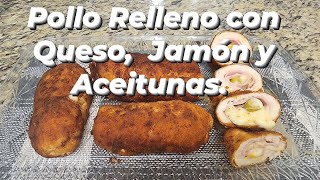 Rico Pollo Relleno con Queso Jamón y Aceitunas 😋 [upl. by Odiug]