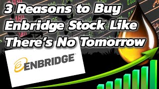 3 Reasons To Buy Enbridge Stock Like There’s No Tomorrow  TSE ENB  Canadian Stock  Stock Market [upl. by Rodolph]