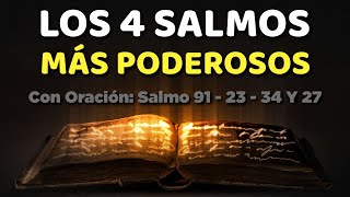 Los 4 Salmos Más Poderosos 91 23 34 27 con Explicación y Oración Poderosa Biblia Hablada [upl. by Lupien183]