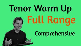 Singing Warm Up  Tenor Range  Comprehensive [upl. by Okomot41]