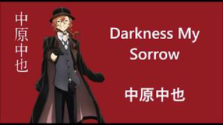 Chuuya Character Song  Darkness my Sorrow  Japanese Romaji and English Lyrics [upl. by Jp]