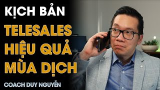 KỊCH BẢN TELESALES HIỆU QUẢ TRONG MÙA DỊCH [upl. by Gilligan]