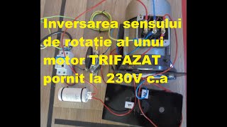 Inversarea sensului de rotație al unui motor electric TRIFAZAT pornit la 230V c a [upl. by Yasmine]