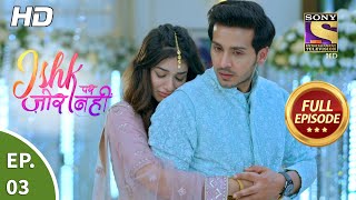 Ishk Par Zor Nahi  Ep 3  Full Episode  17th March 2021 [upl. by Myke]