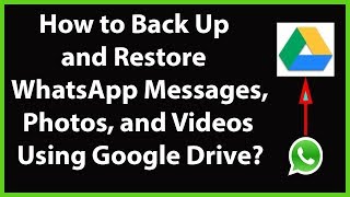 How To Backup and Restore Your WhatsApp Messages Photos and videos using Google Drive2019 [upl. by Afatsuom942]