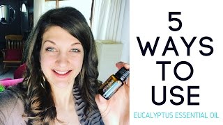 5 Uses For Eucalyptus Essential Oil [upl. by Hnil]