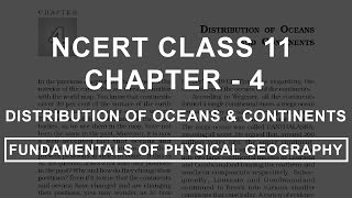 Distribution of Oceans and Continents  Chapter 4 Geography NCERT Class 11 [upl. by Scrivenor]