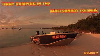 Tinny Camping In The Whitsunday Islands Episode 2 [upl. by Thetes]