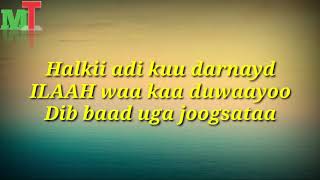 MAXAY DANTU CIISHAY WIILOO WITH LYRICS [upl. by Macri]