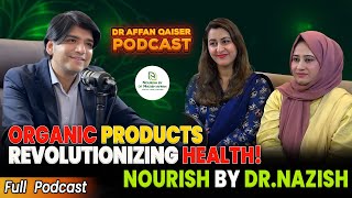 Organic products Revolutionizing health Nourish by Nazish [upl. by Magulac]