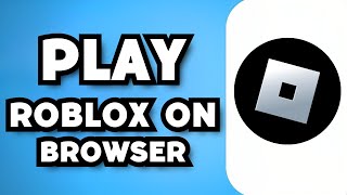 How To Play Roblox on Browser Without Downloading 2024 Guide [upl. by Ynahpit]