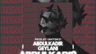 ABDULKADIR GEYLANI REMİX  PRODBY UB4YDN21 tiktok instagram [upl. by Nnairac]