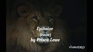 Epikaizo by Prisca lowa 💥💥 [upl. by Emalia]