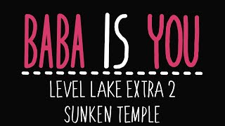 Baba Is You  Level Lake Extra 2  Sunken temple  Solution [upl. by Felita]