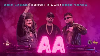 Aa  Roach Killa  Arif Lohar  Deep Jandu  New Song 2024  Jazba Entertainment [upl. by Halda]