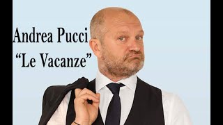 Andrea Pucci  Le Vacanze [upl. by Araiek]