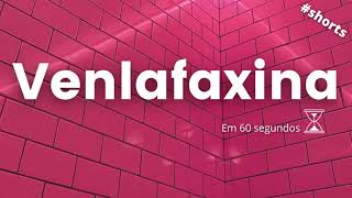 VENLAFAXINA EM 60 SEGUNDOS SHORTS [upl. by Ecnarrot]