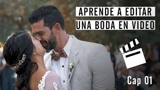 Como editar una BODA completa  VIDEO Capitulo 1  Organización del Material  Español [upl. by Jonme14]