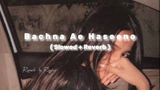 Bachna Ae Hasino [upl. by Paucker]