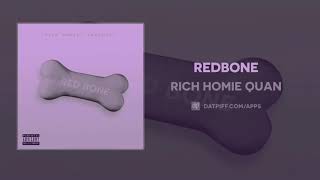 Rich Homie Quan  RedBone SLOWED [upl. by Enatan190]